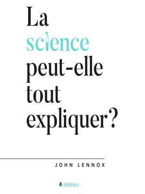 cover image of La science peut-elle tout expliquer?